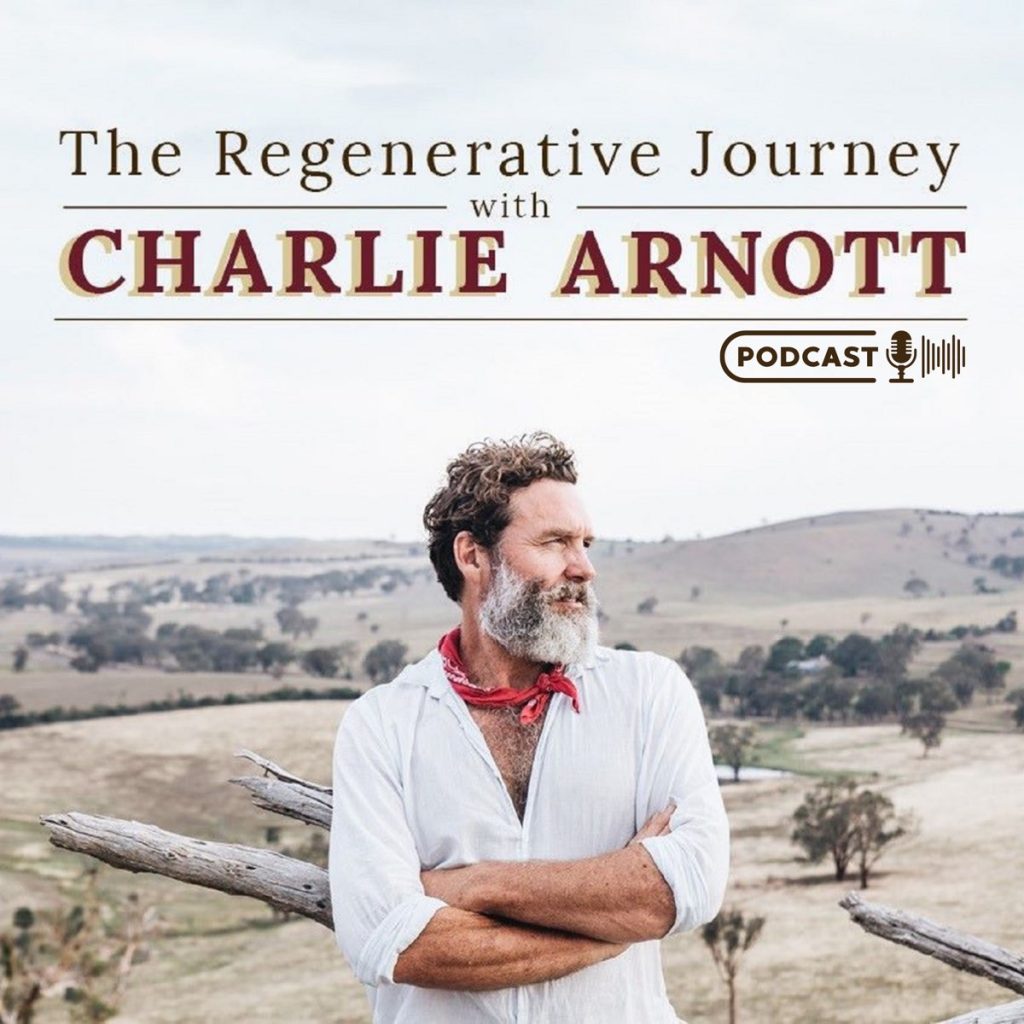 7 Best Sustainability Podcasts across Australia 7 Regenerative Journey with Charlie Arnott Podcast